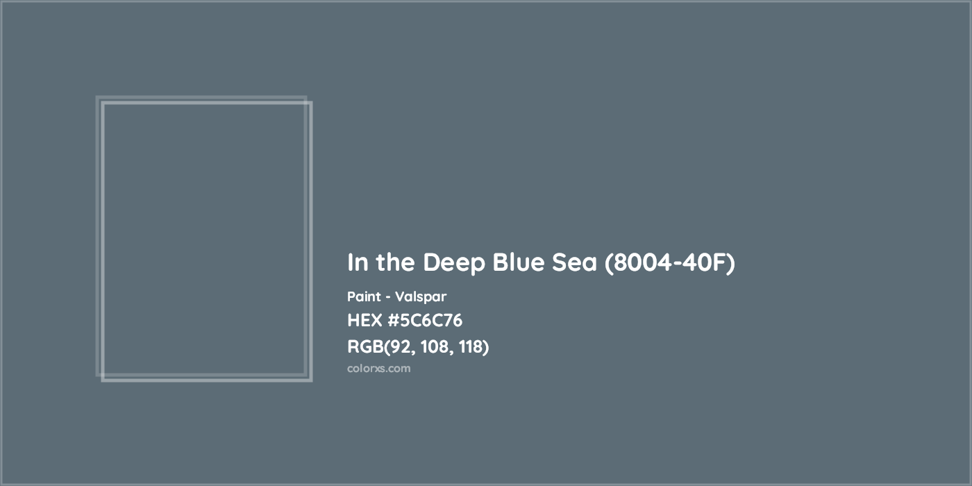 HEX #5C6C76 In the Deep Blue Sea (8004-40F) Paint Valspar - Color Code