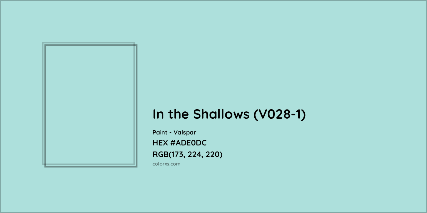 HEX #ADE0DC In the Shallows (V028-1) Paint Valspar - Color Code