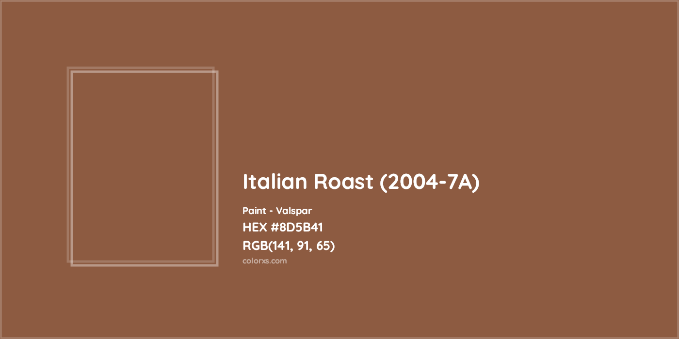 HEX #8D5B41 Italian Roast (2004-7A) Paint Valspar - Color Code