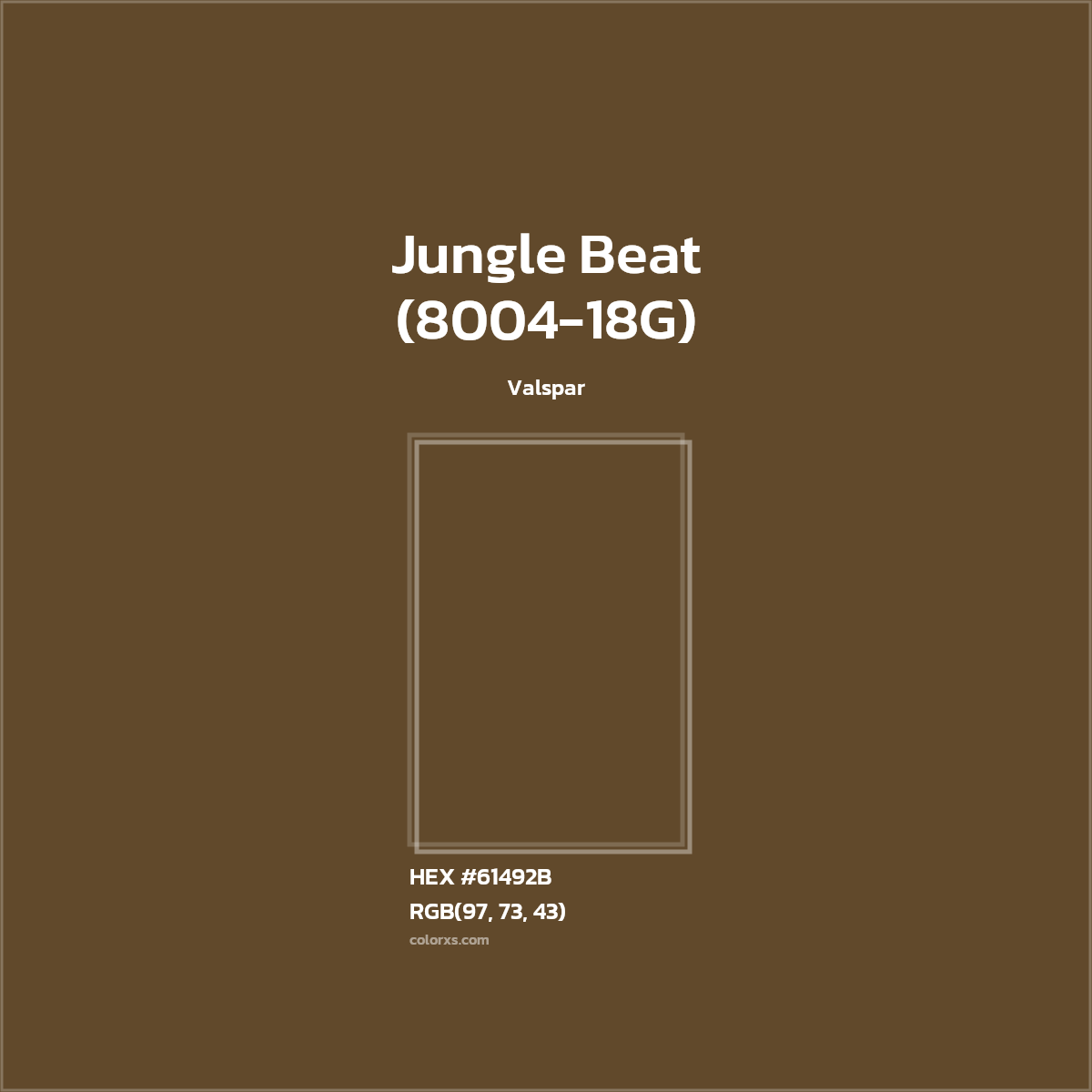 HEX #61492B Jungle Beat (8004-18G) Paint Valspar - Color Code