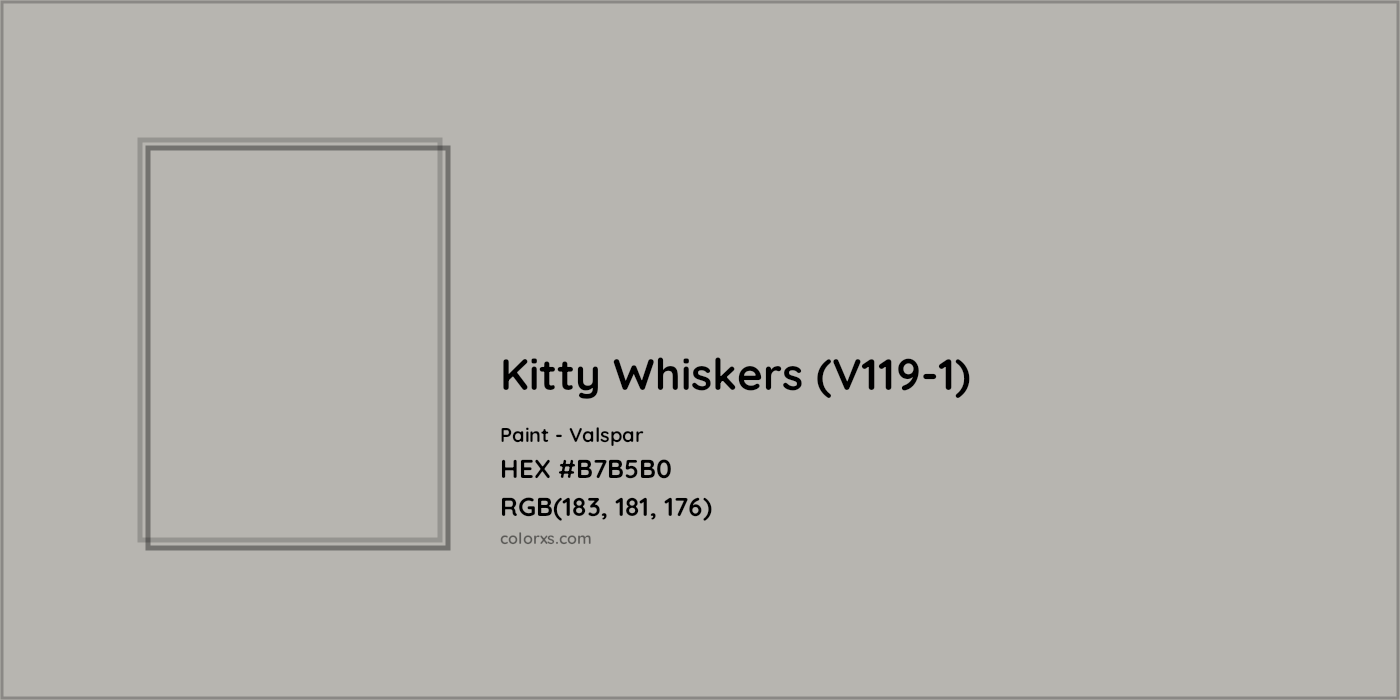 HEX #B7B5B0 Kitty Whiskers (V119-1) Paint Valspar - Color Code