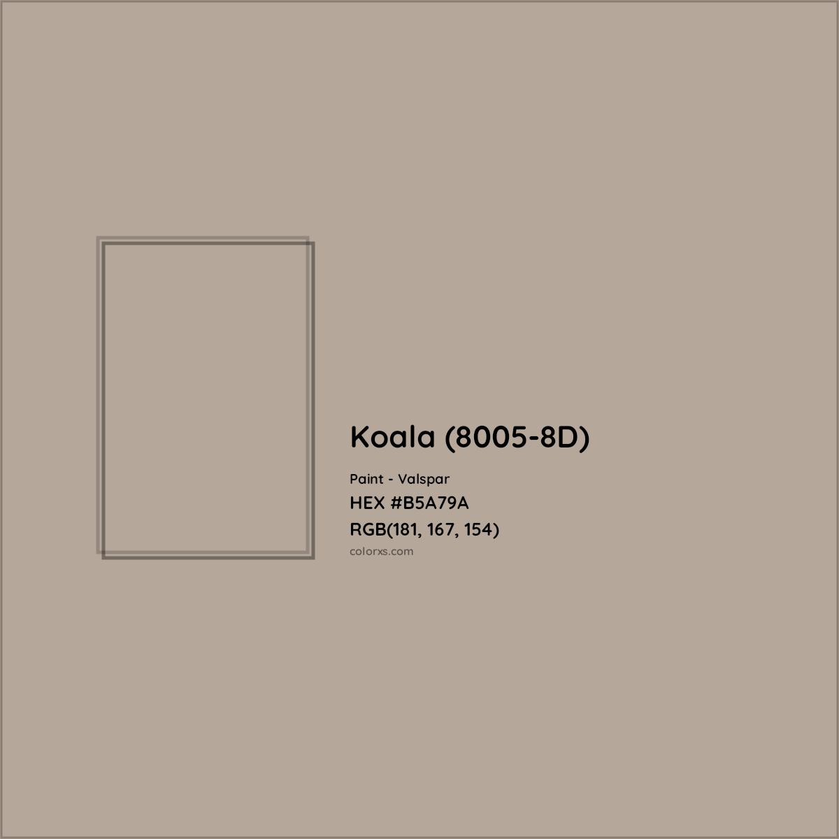 HEX #B5A79A Koala (8005-8D) Paint Valspar - Color Code