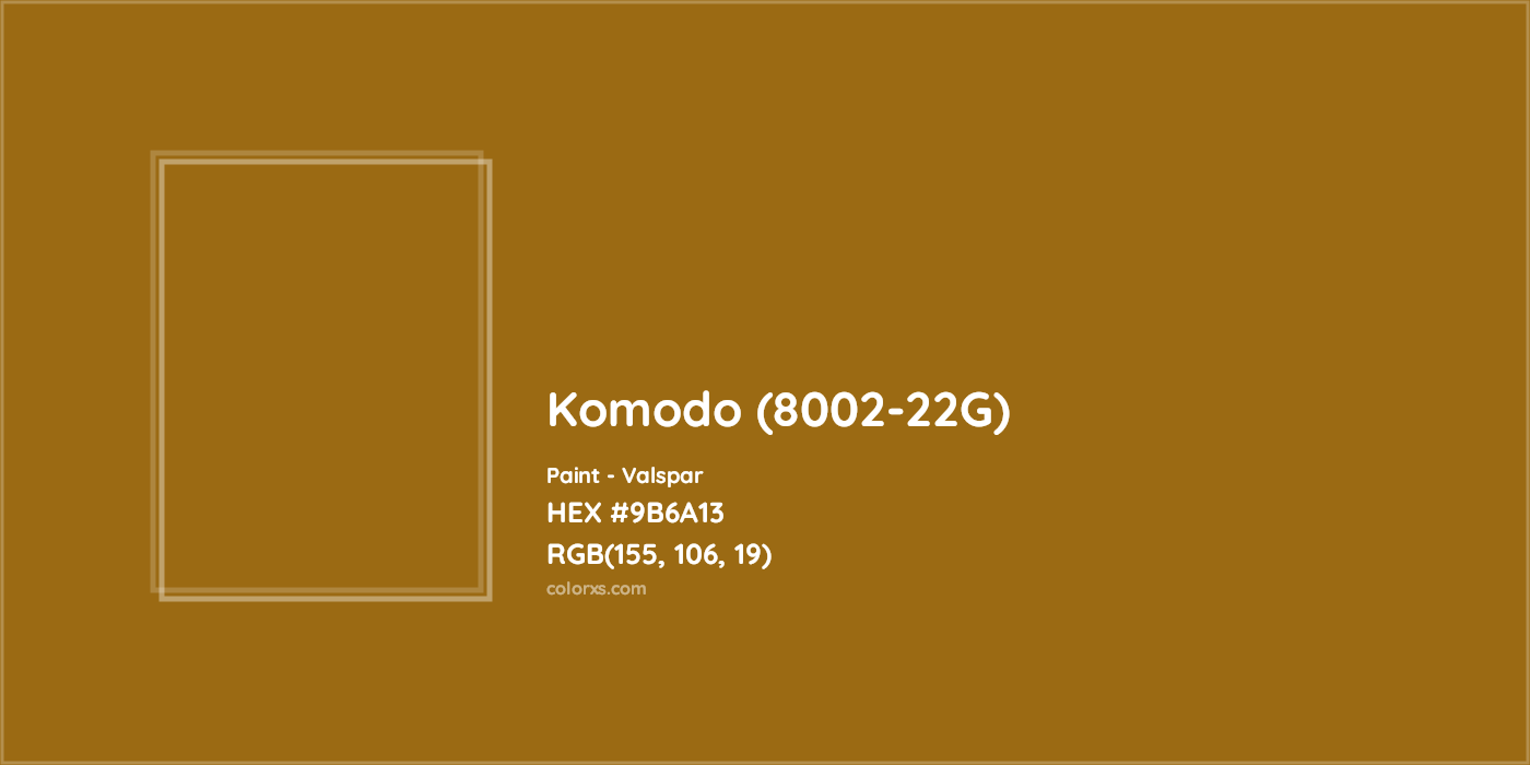 HEX #9B6A13 Komodo (8002-22G) Paint Valspar - Color Code