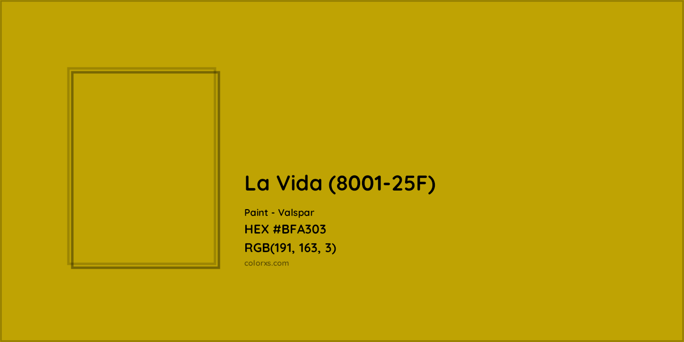 HEX #BFA303 La Vida (8001-25F) Paint Valspar - Color Code