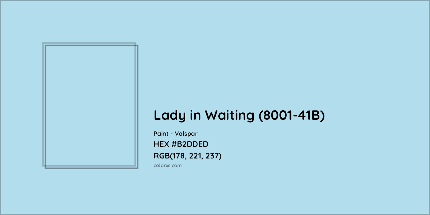 HEX #B2DDED Lady in Waiting (8001-41B) Paint Valspar - Color Code