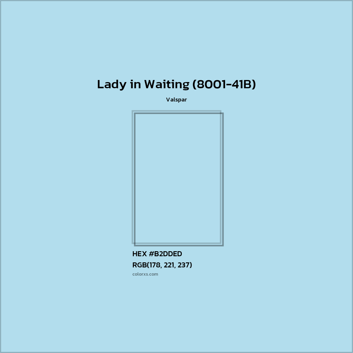 HEX #B2DDED Lady in Waiting (8001-41B) Paint Valspar - Color Code