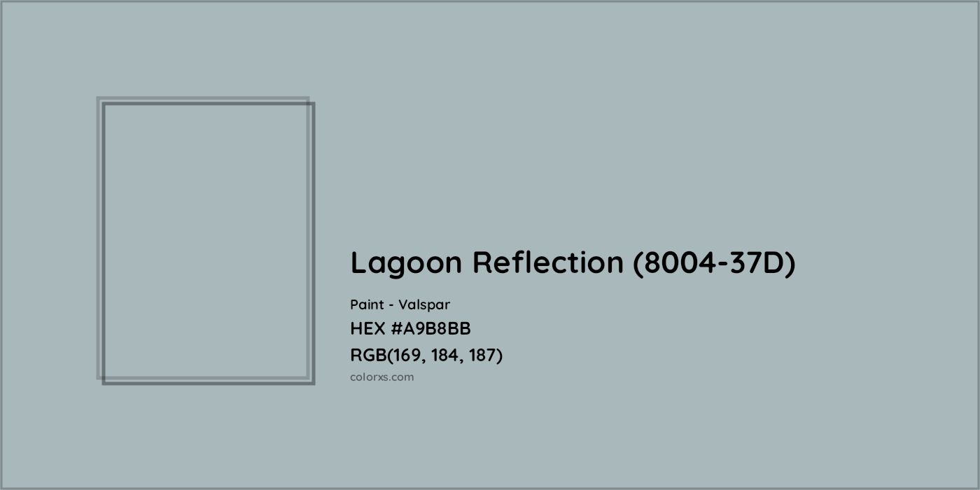HEX #A9B8BB Lagoon Reflection (8004-37D) Paint Valspar - Color Code