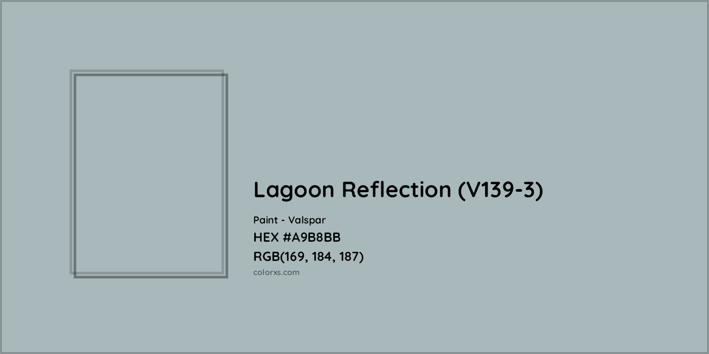HEX #A9B8BB Lagoon Reflection (V139-3) Paint Valspar - Color Code