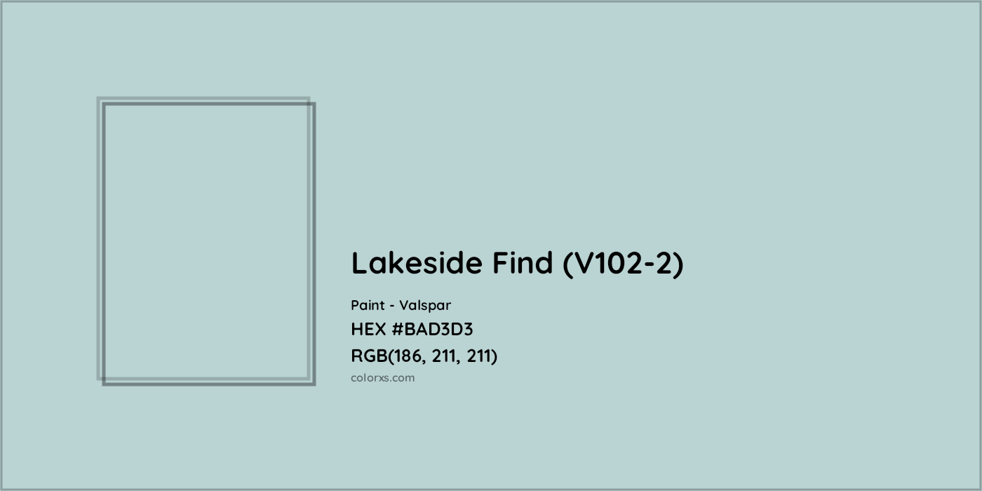 HEX #BAD3D3 Lakeside Find (V102-2) Paint Valspar - Color Code