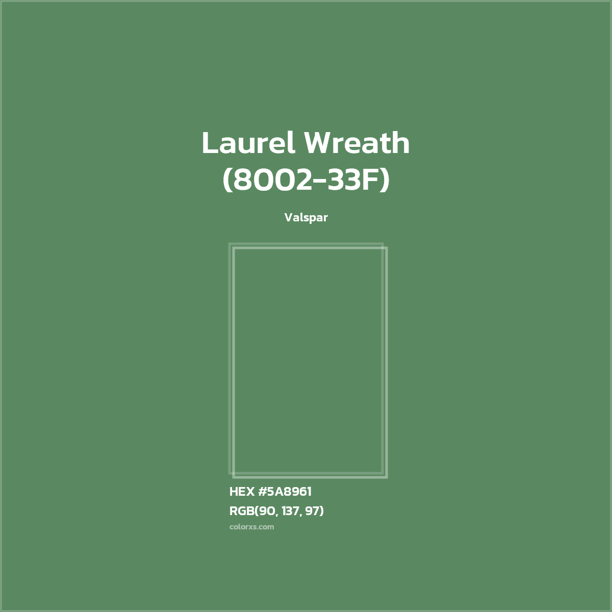 HEX #5A8961 Laurel Wreath (8002-33F) Paint Valspar - Color Code