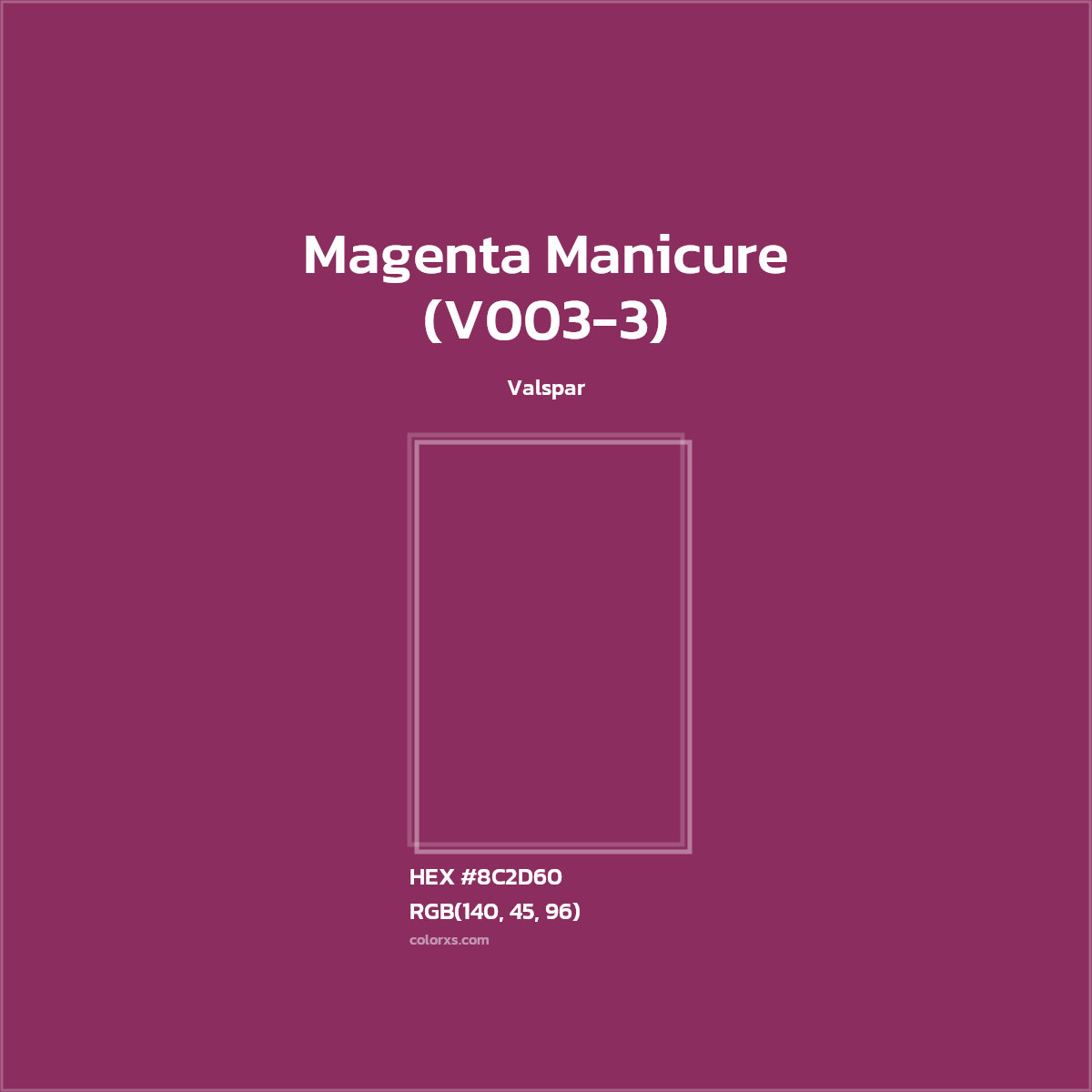 HEX #8C2D60 Magenta Manicure (V003-3) Paint Valspar - Color Code