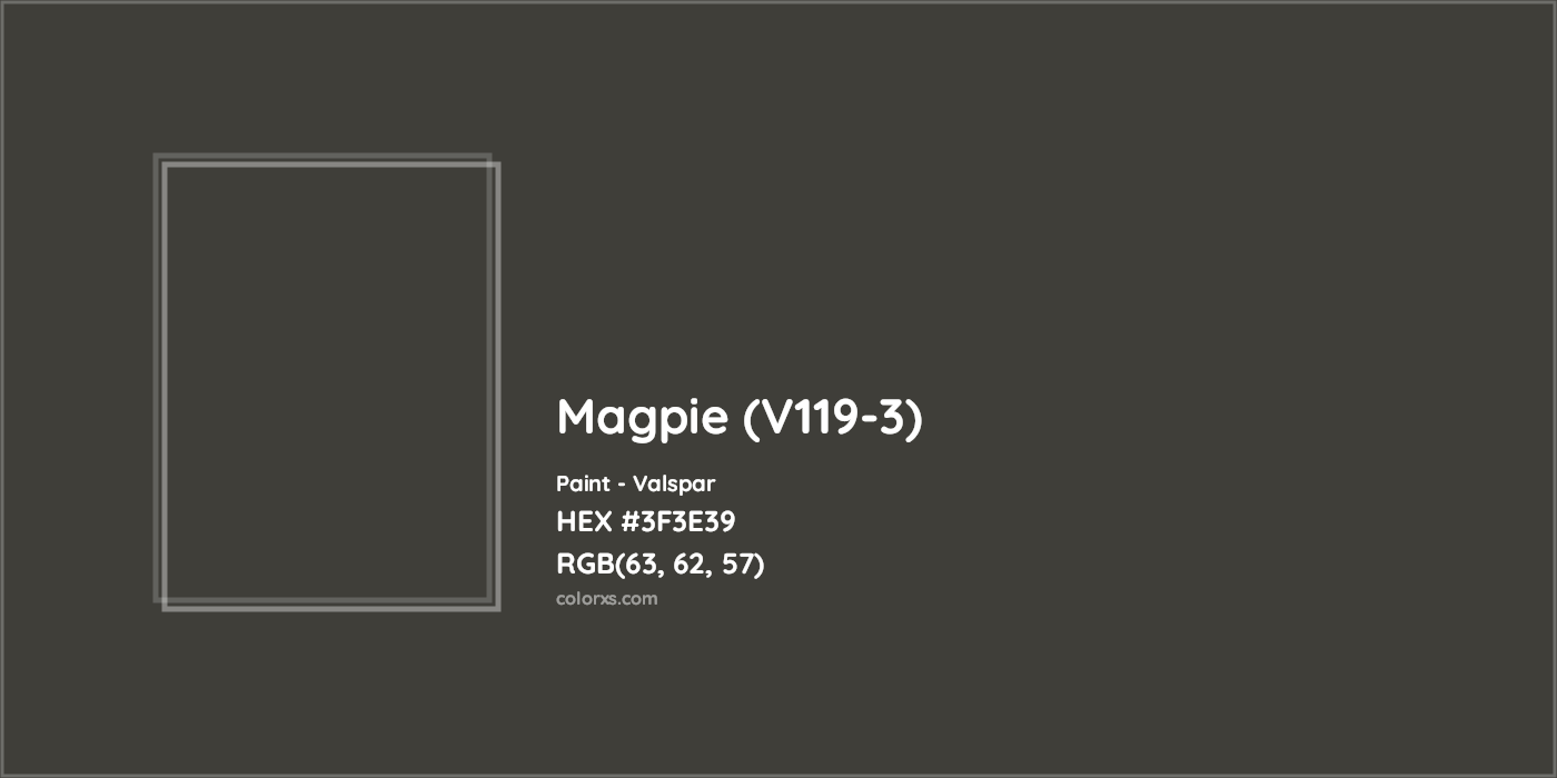 HEX #3F3E39 Magpie (V119-3) Paint Valspar - Color Code