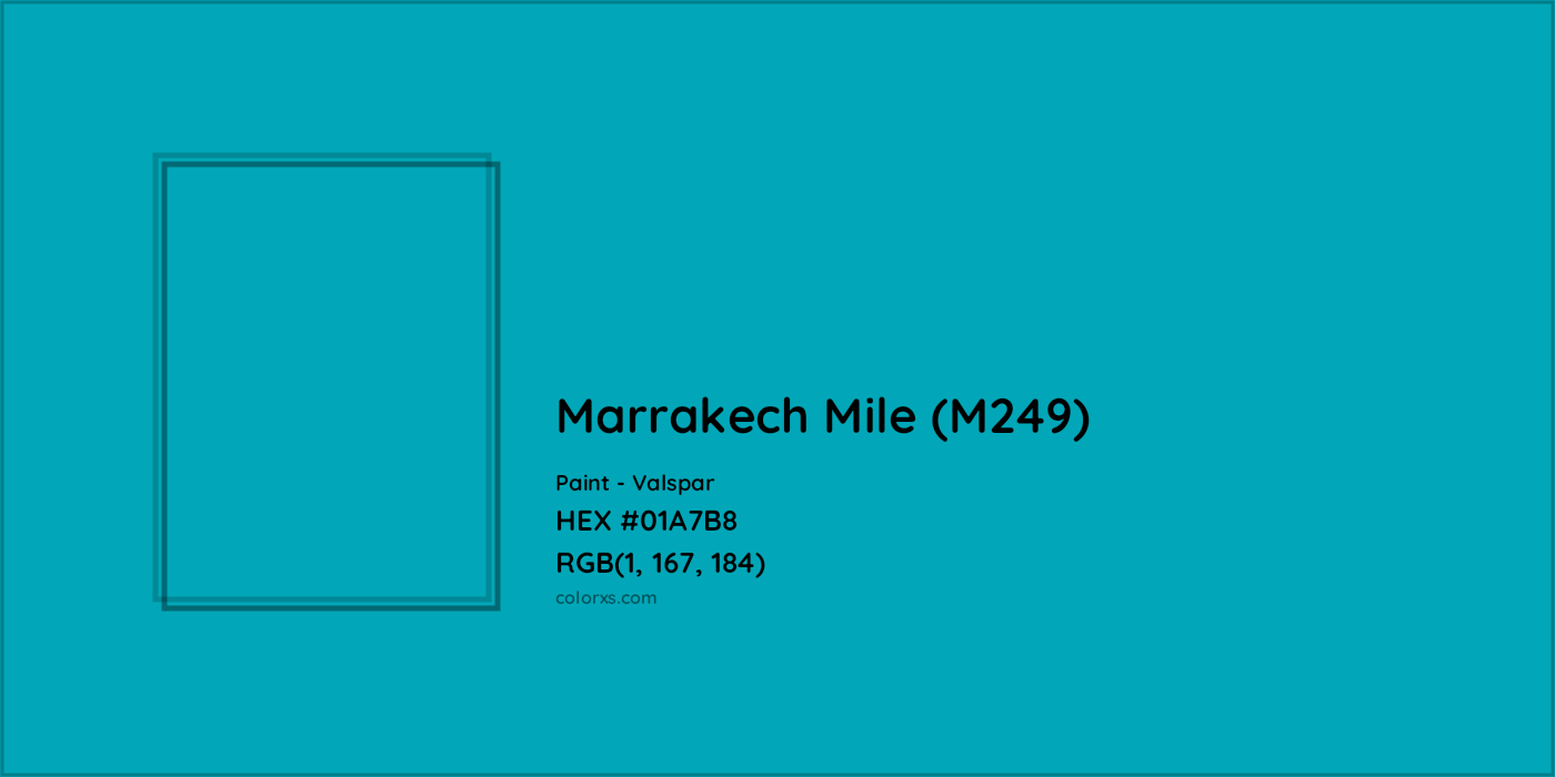HEX #01A7B8 Marrakech Mile (M249) Paint Valspar - Color Code