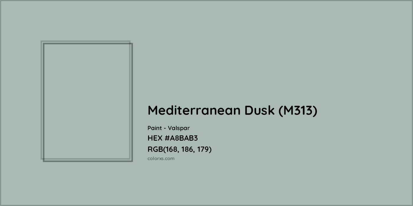 HEX #A8BAB3 Mediterranean Dusk (M313) Paint Valspar - Color Code
