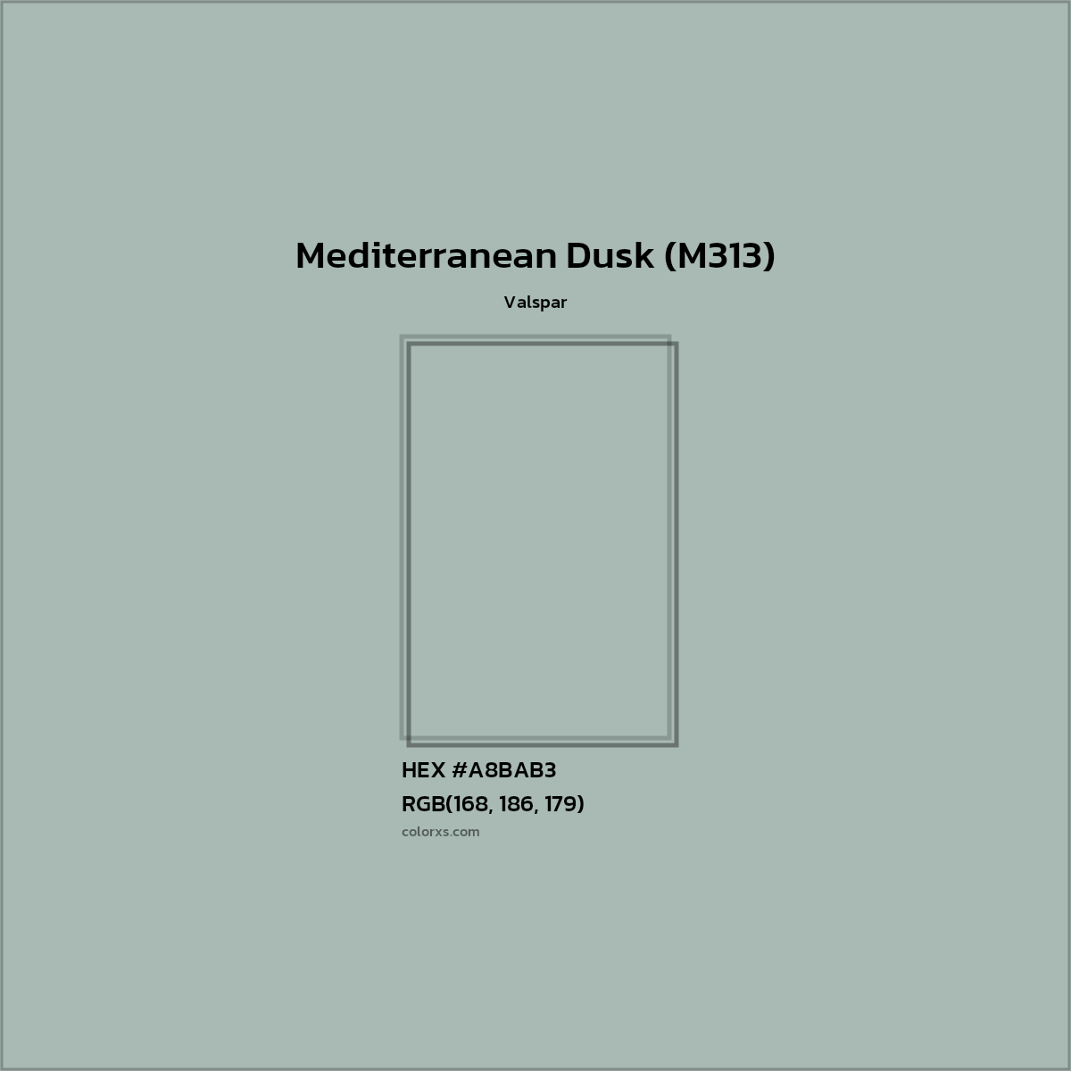 HEX #A8BAB3 Mediterranean Dusk (M313) Paint Valspar - Color Code