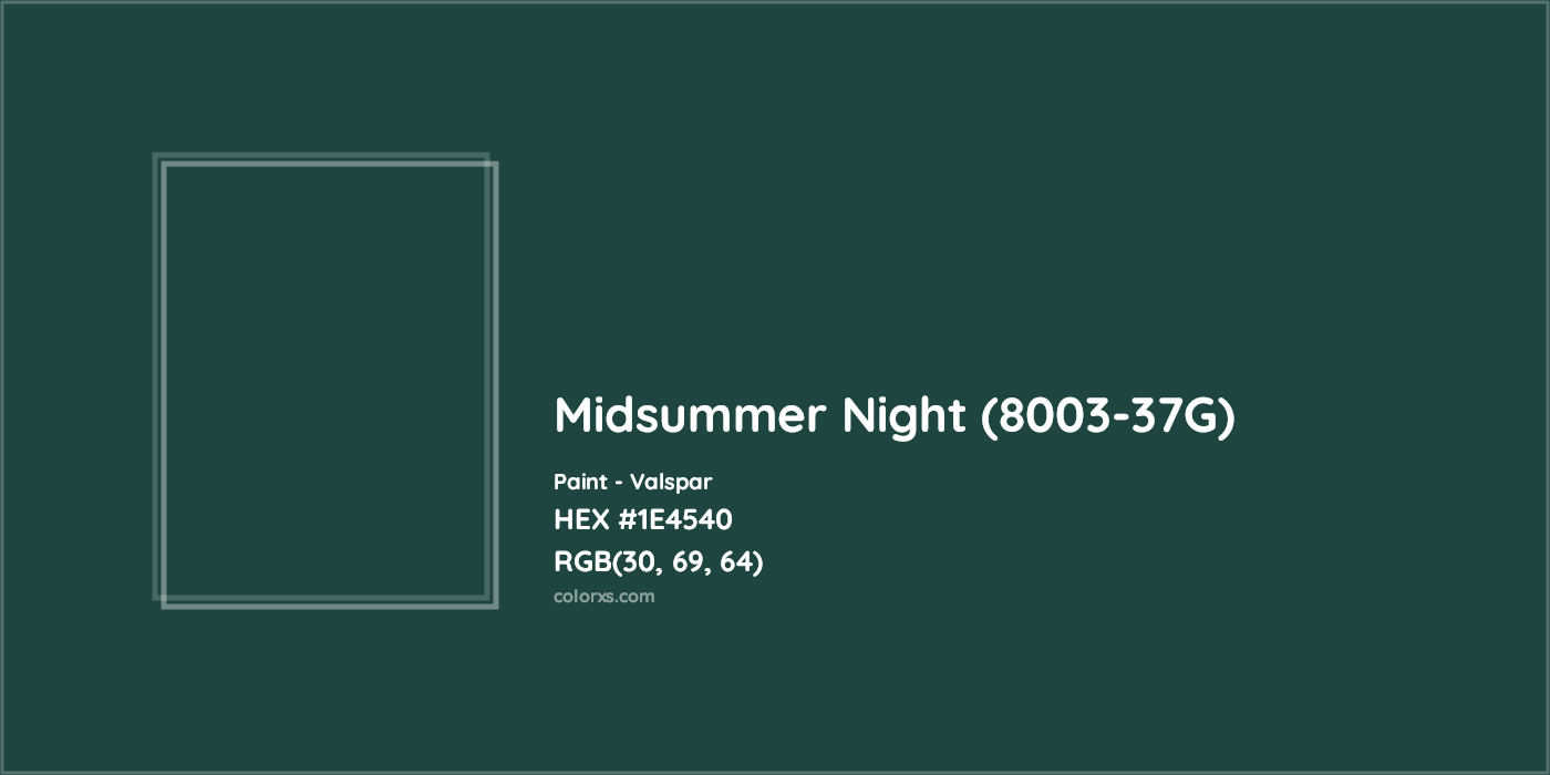 HEX #1E4540 Midsummer Night (8003-37G) Paint Valspar - Color Code