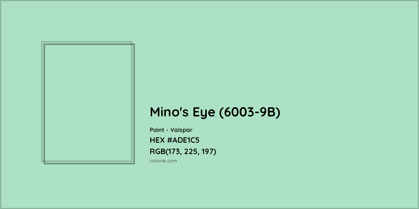 HEX #ADE1C5 Mino's Eye (6003-9B) Paint Valspar - Color Code