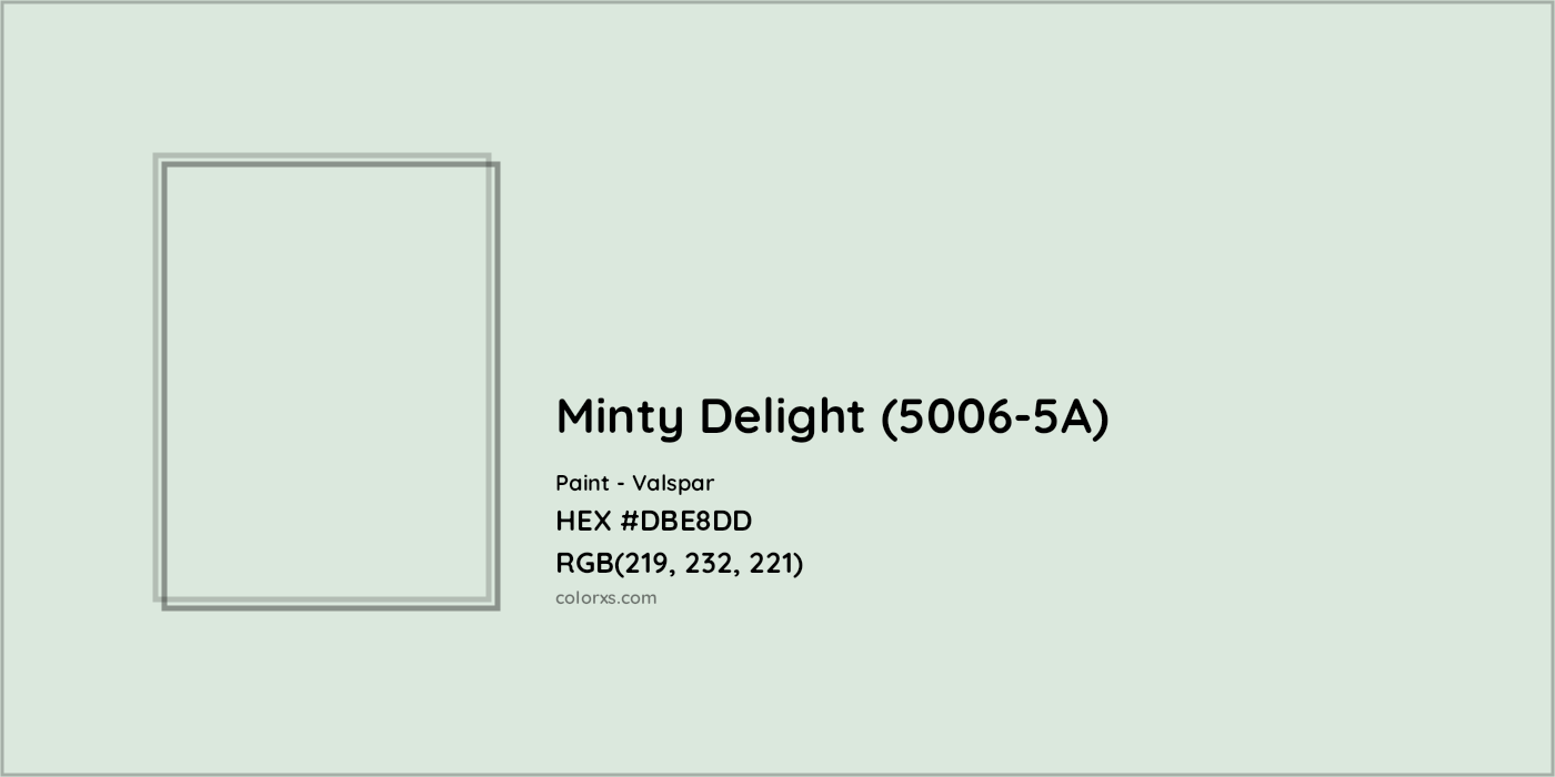 HEX #DBE8DD Minty Delight (5006-5A) Paint Valspar - Color Code
