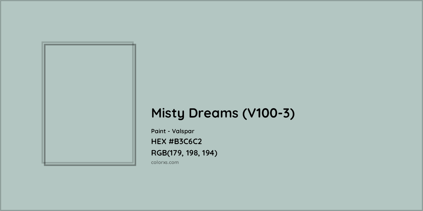 HEX #B3C6C2 Misty Dreams (V100-3) Paint Valspar - Color Code
