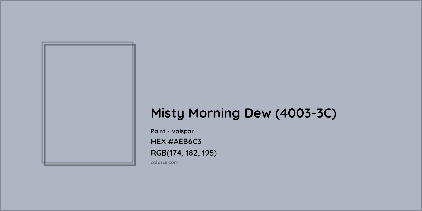 HEX #AEB6C3 Misty Morning Dew (4003-3C) Paint Valspar - Color Code