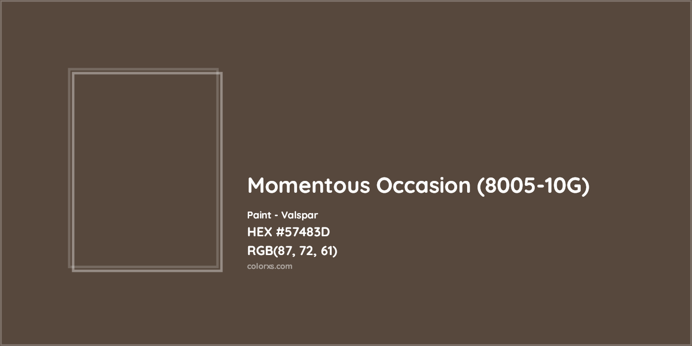 HEX #57483D Momentous Occasion (8005-10G) Paint Valspar - Color Code
