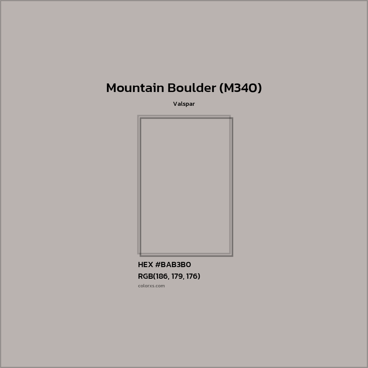 HEX #BAB3B0 Mountain Boulder (M340) Paint Valspar - Color Code