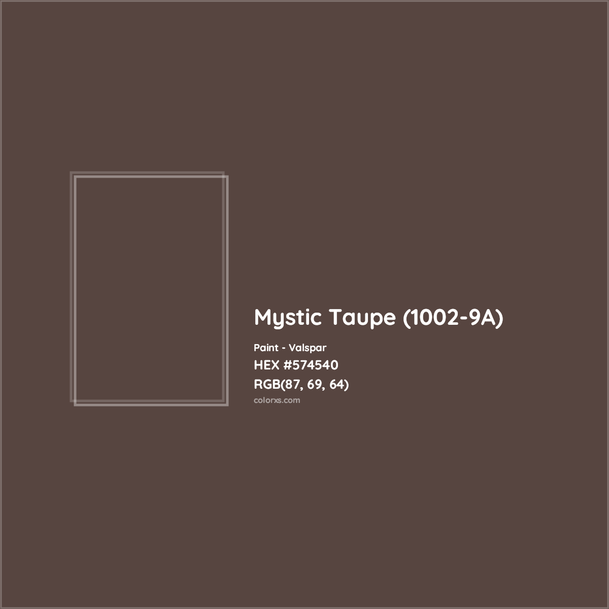 HEX #574540 Mystic Taupe (1002-9A) Paint Valspar - Color Code