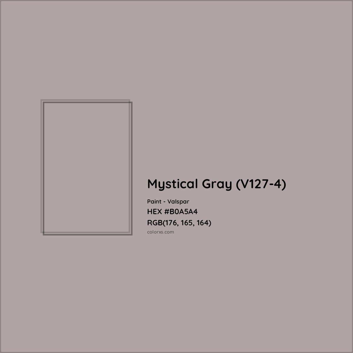 HEX #B0A5A4 Mystical Gray (V127-4) Paint Valspar - Color Code