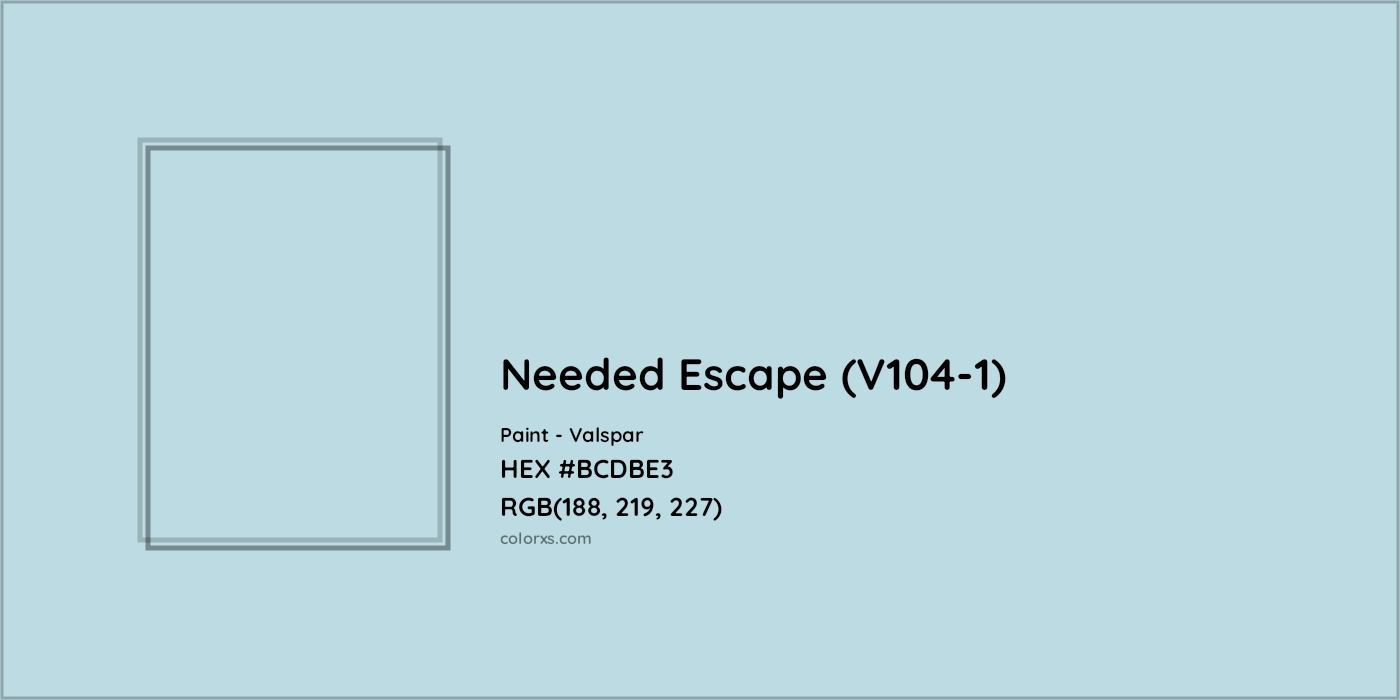 HEX #BCDBE3 Needed Escape (V104-1) Paint Valspar - Color Code