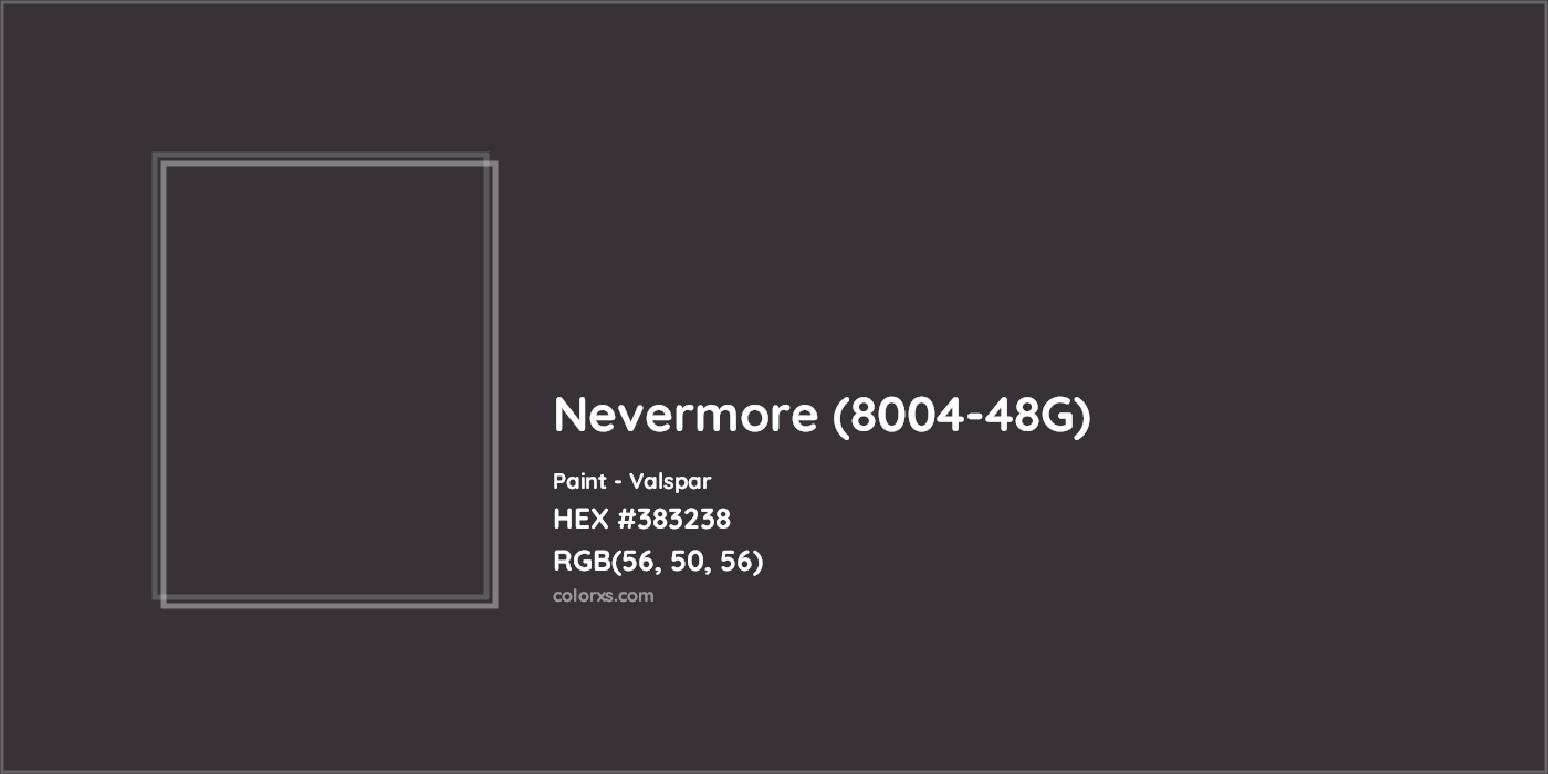 HEX #383238 Nevermore (8004-48G) Paint Valspar - Color Code