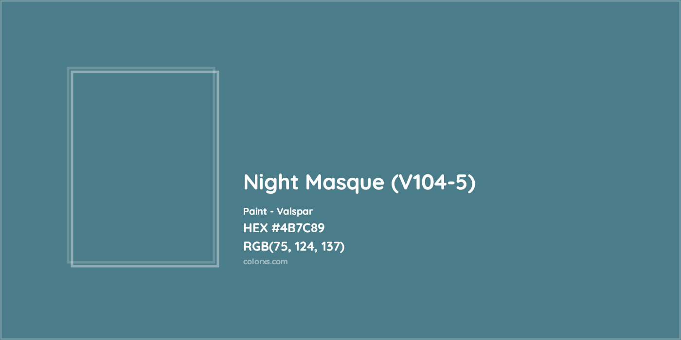 HEX #4B7C89 Night Masque (V104-5) Paint Valspar - Color Code