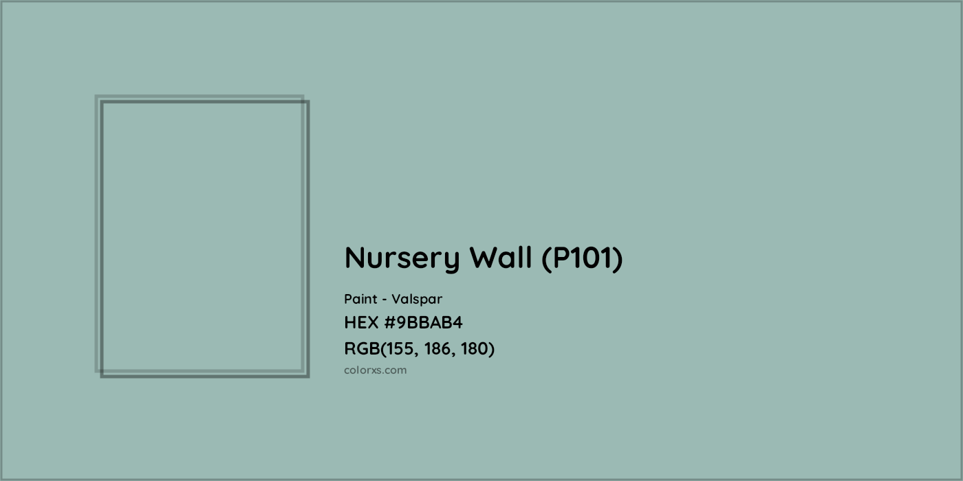 HEX #9BBAB4 Nursery Wall (P101) Paint Valspar - Color Code