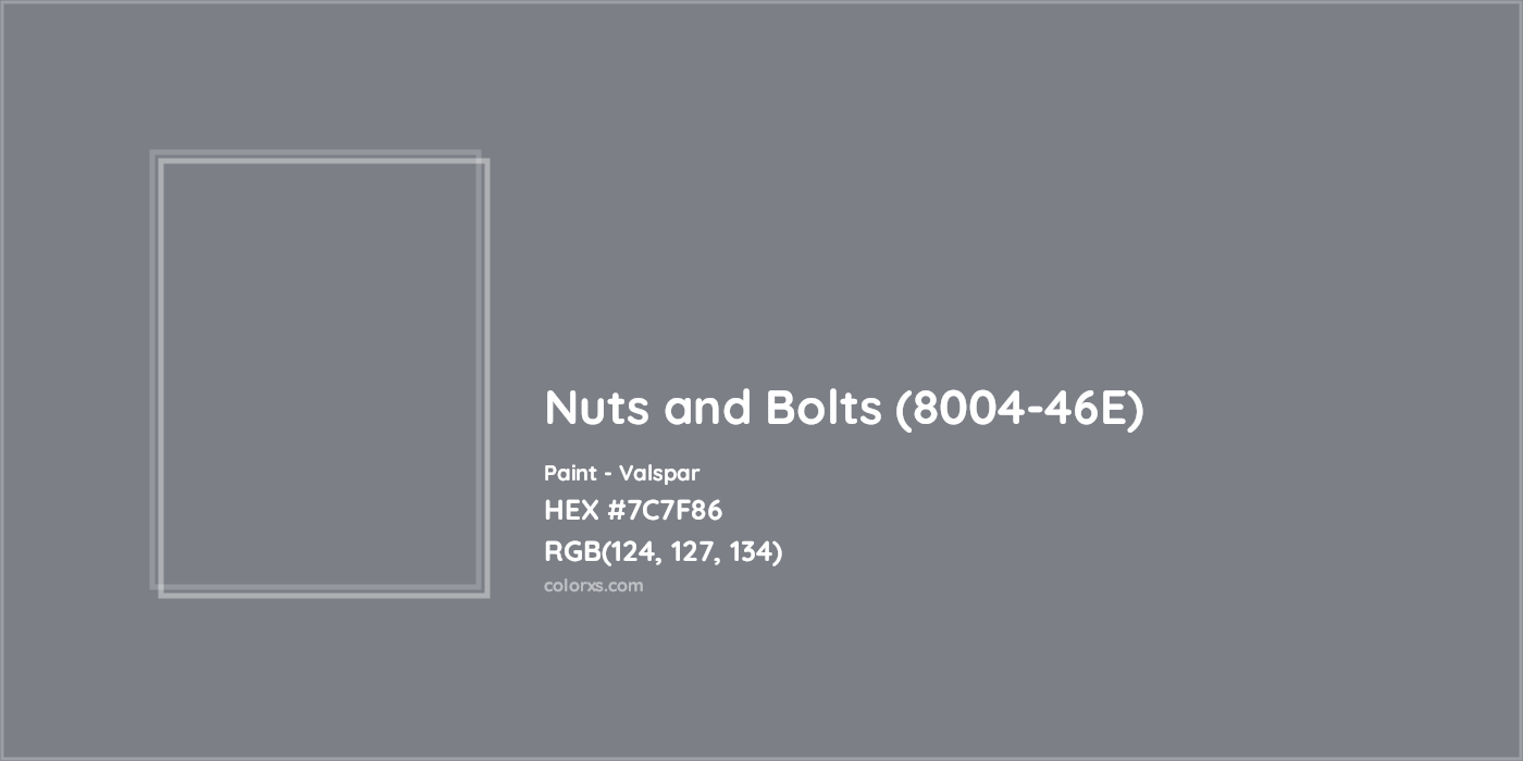 HEX #7C7F86 Nuts and Bolts (8004-46E) Paint Valspar - Color Code