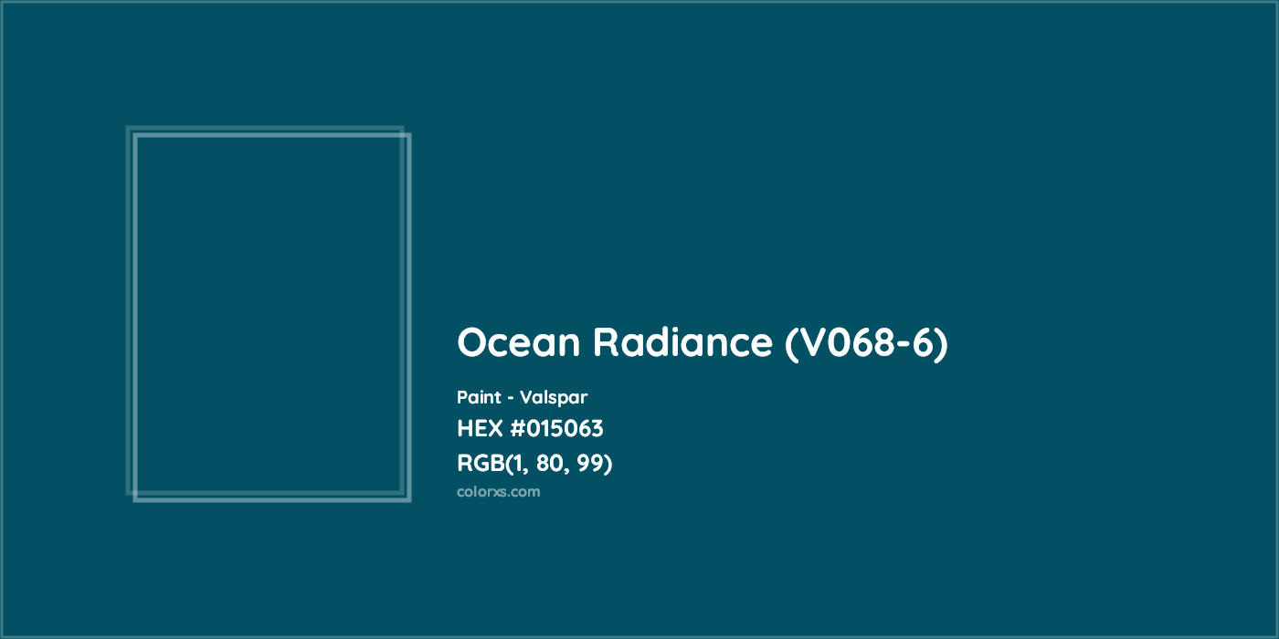 HEX #015063 Ocean Radiance (V068-6) Paint Valspar - Color Code