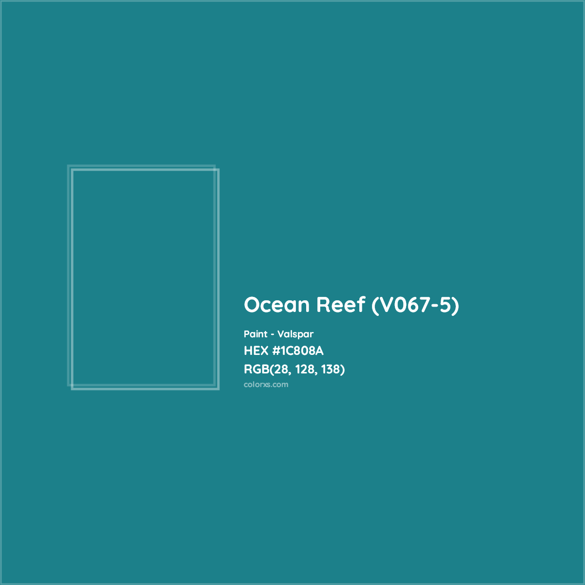 HEX #1C808A Ocean Reef (V067-5) Paint Valspar - Color Code