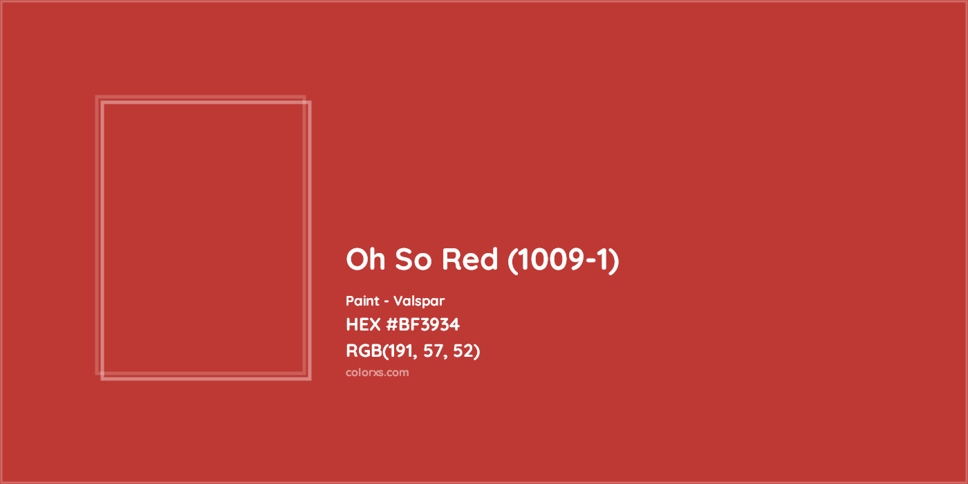 HEX #BF3934 Oh So Red (1009-1) Paint Valspar - Color Code
