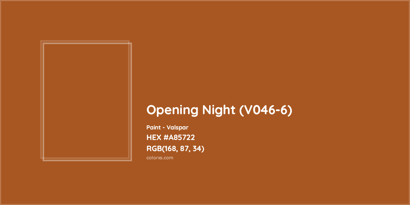 HEX #A85722 Opening Night (V046-6) Paint Valspar - Color Code