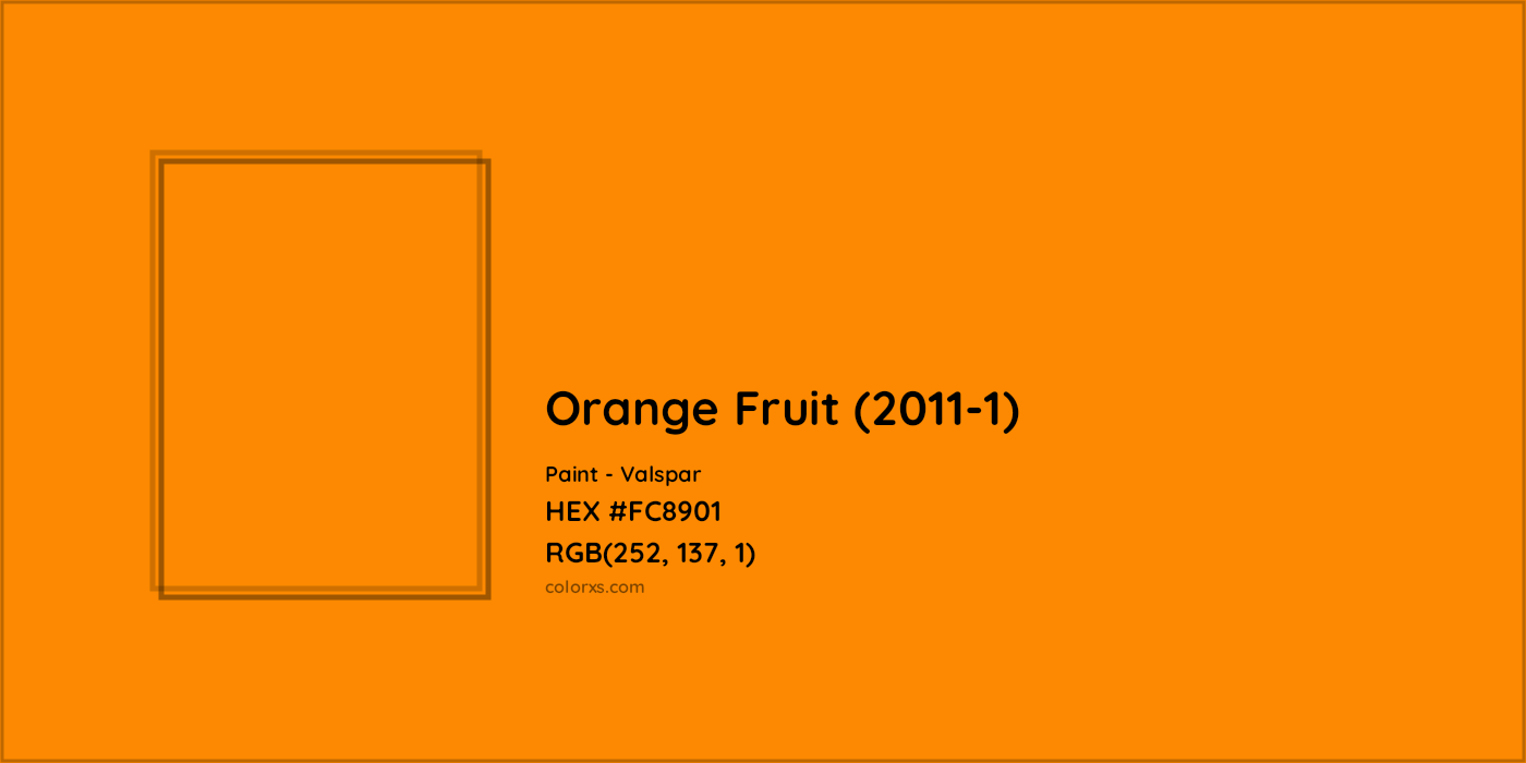 HEX #FC8901 Orange Fruit (2011-1) Paint Valspar - Color Code