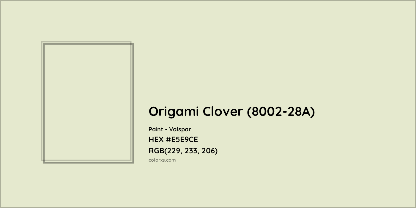 HEX #E5E9CE Origami Clover (8002-28A) Paint Valspar - Color Code