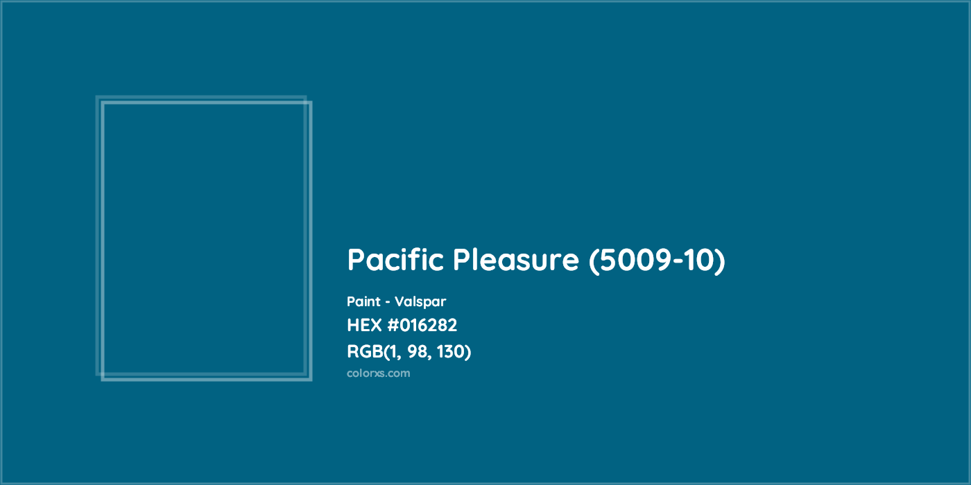 HEX #016282 Pacific Pleasure (5009-10) Paint Valspar - Color Code