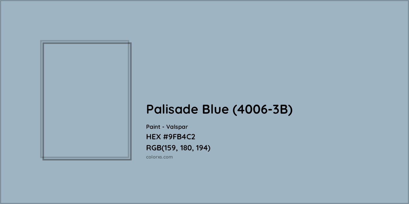 HEX #9FB4C2 Palisade Blue (4006-3B) Paint Valspar - Color Code