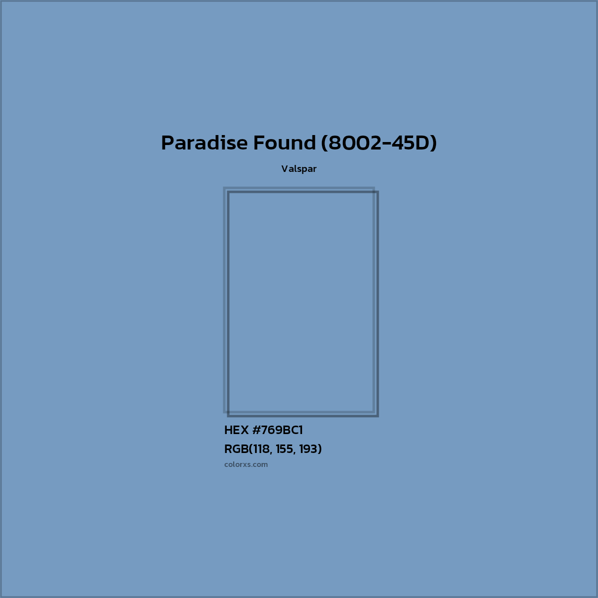 HEX #769BC1 Paradise Found (8002-45D) Paint Valspar - Color Code