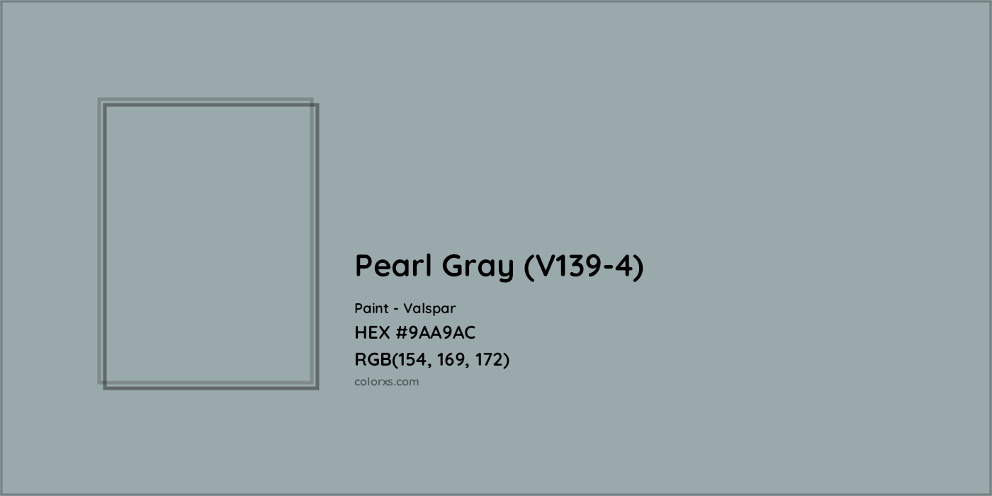 HEX #9AA9AC Pearl Gray (V139-4) Paint Valspar - Color Code