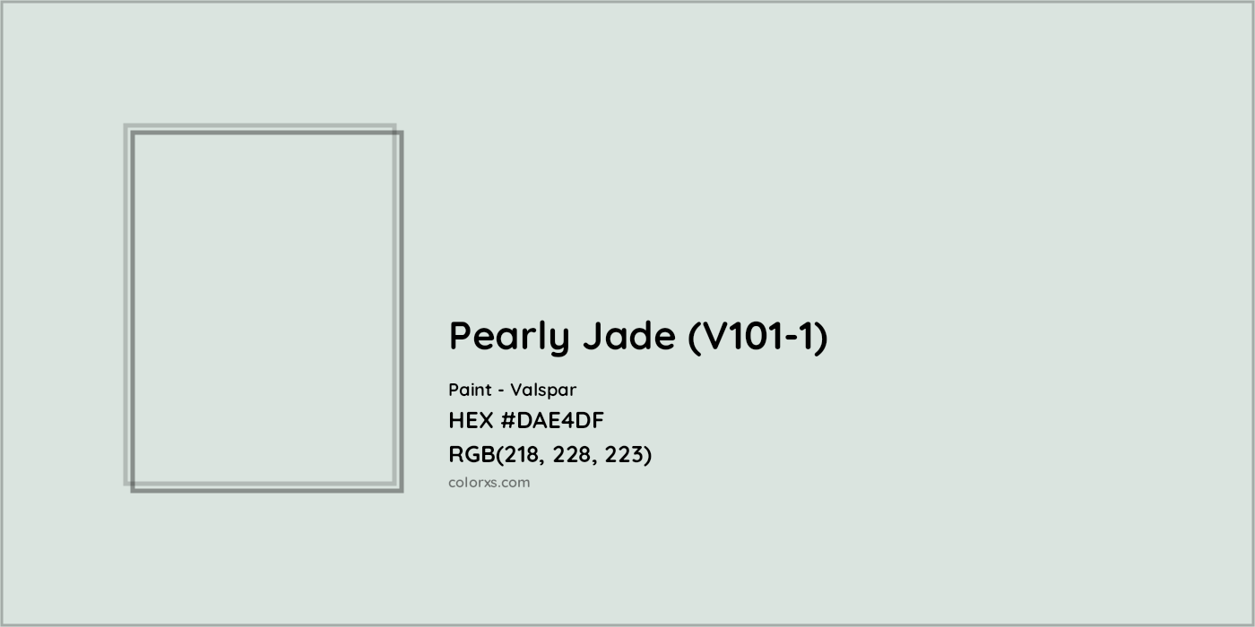HEX #DAE4DF Pearly Jade (V101-1) Paint Valspar - Color Code