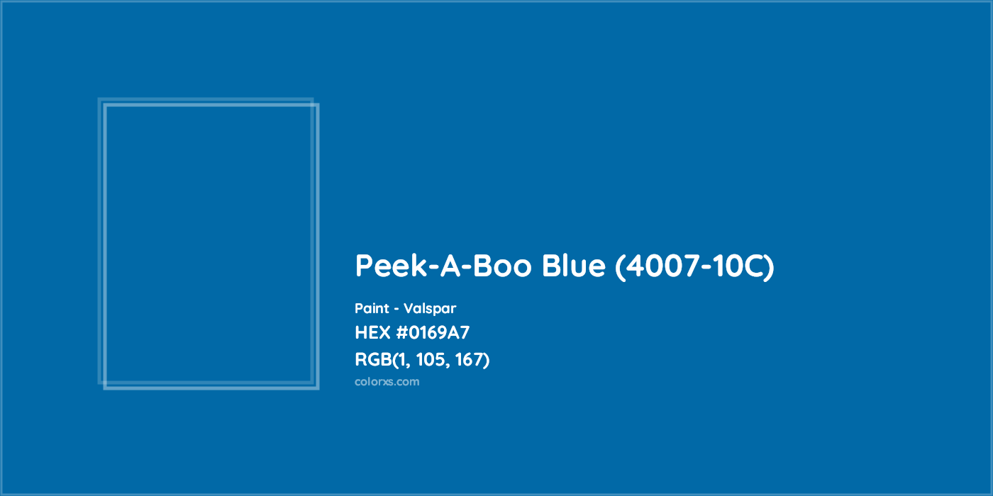 HEX #0169A7 Peek-A-Boo Blue (4007-10C) Paint Valspar - Color Code