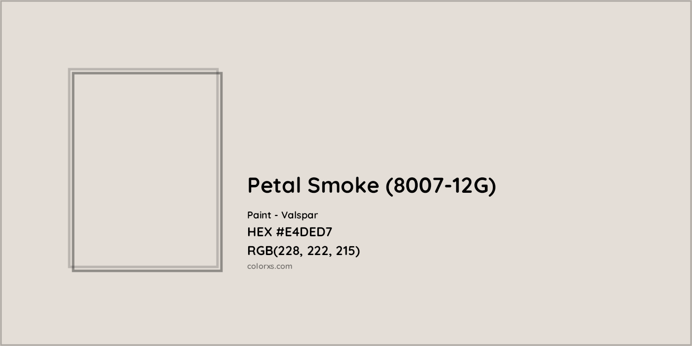 HEX #E4DED7 Petal Smoke (8007-12G) Paint Valspar - Color Code