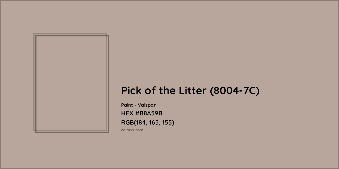 HEX #B8A59B Pick of the Litter (8004-7C) Paint Valspar - Color Code