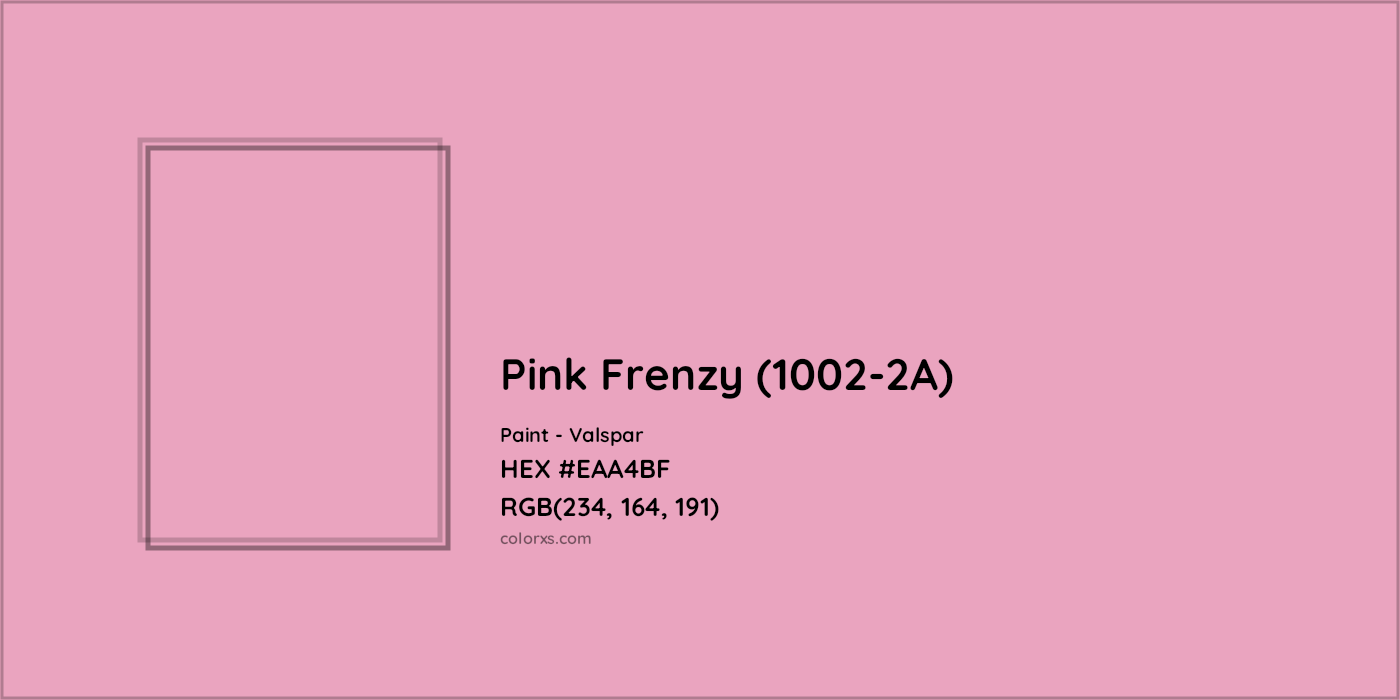 HEX #EAA4BF Pink Frenzy (1002-2A) Paint Valspar - Color Code