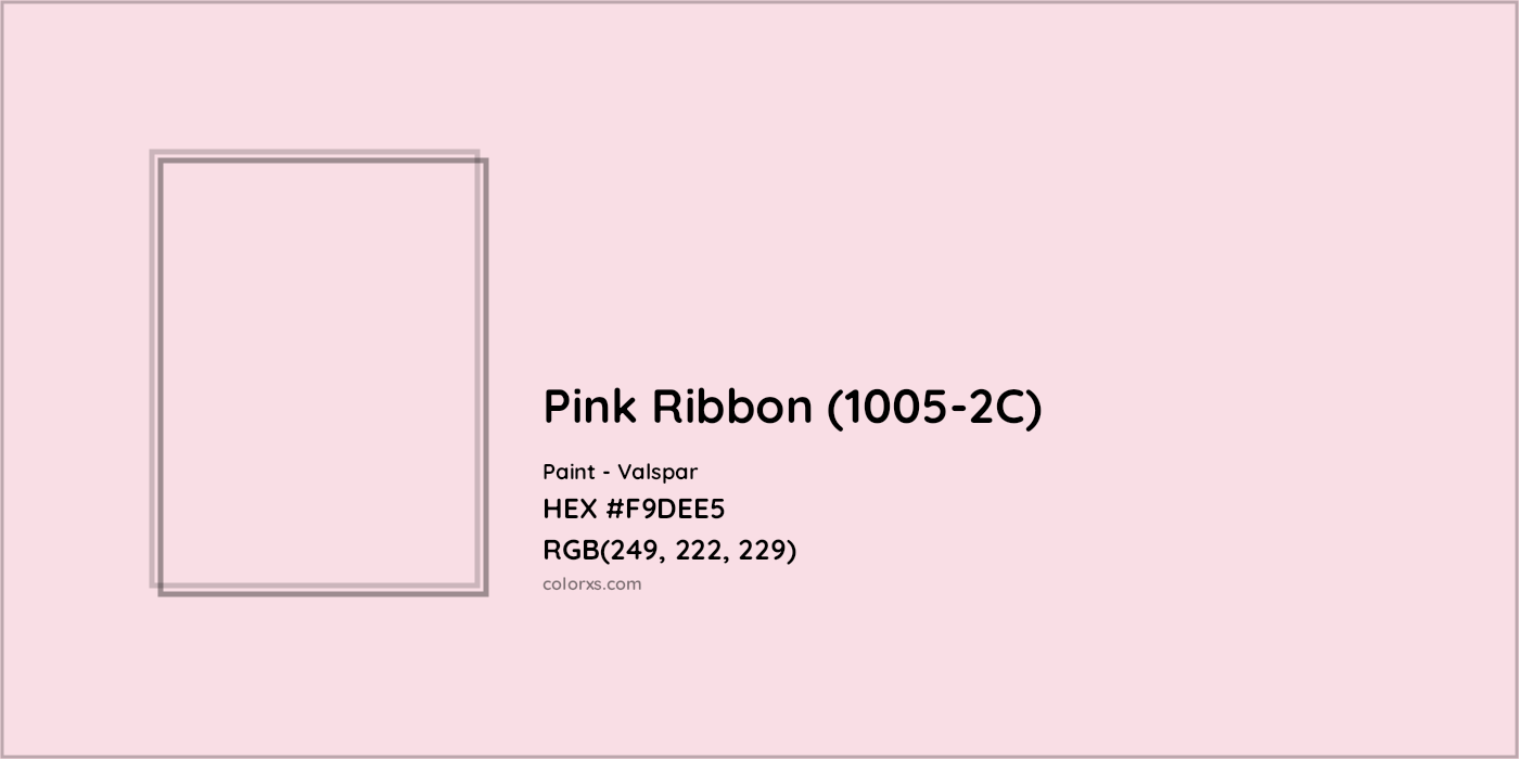 HEX #F9DEE5 Pink Ribbon (1005-2C) Paint Valspar - Color Code