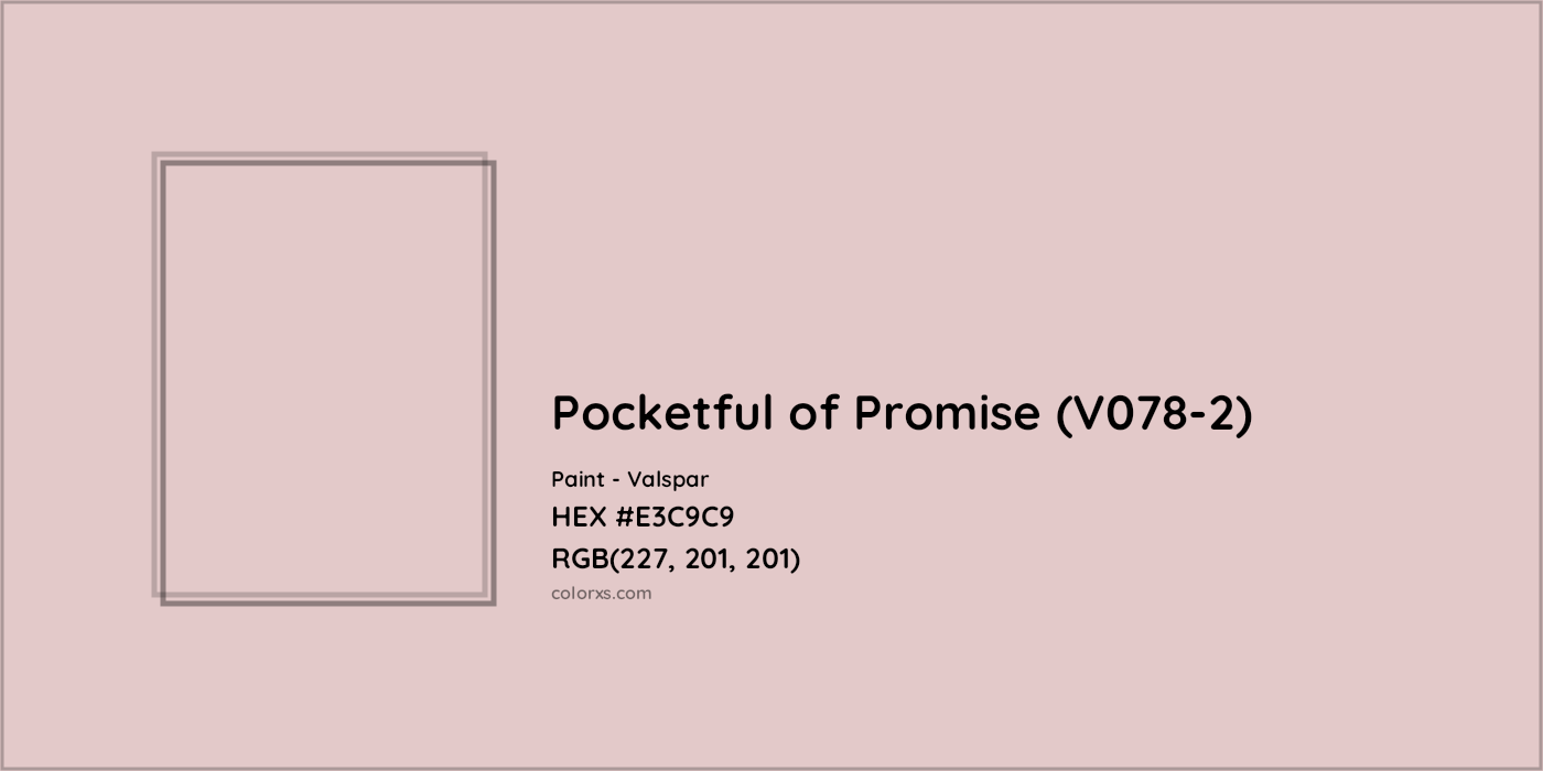 HEX #E3C9C9 Pocketful of Promise (V078-2) Paint Valspar - Color Code